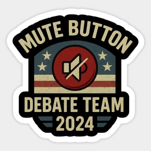 Mute Button Debate Team 2024 Political Humor Retro Badge Sticker